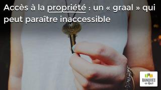 l-acces-a-la-propriete-est-un graal-qui-peut-paraitre-inaccessible